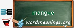 WordMeaning blackboard for mangue